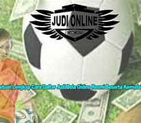 Cara Daftar Situs Judi Bola Terpercaya